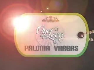 Oyeloca ল্যাটিনা বালিকা paloma ভার্গাস হার্ডকোর কঠিন চুদা